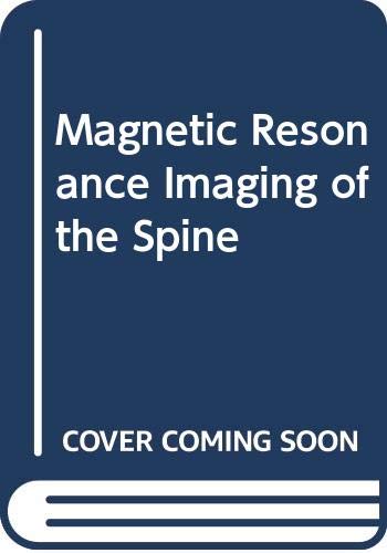 Imagen de archivo de Magnetic Resonance Imaging of the Spine a la venta por Better World Books