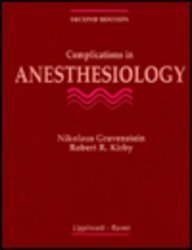 Complications in Anesthesiology (9780397512997) by Gravenstein, Nikolaus; Kirby, Robert R.