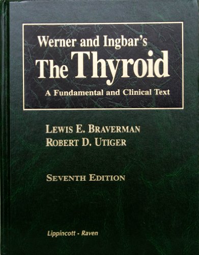 9780397514069: Werner and Ingbar's the Thyroid: A Fundamental and Clinical Text