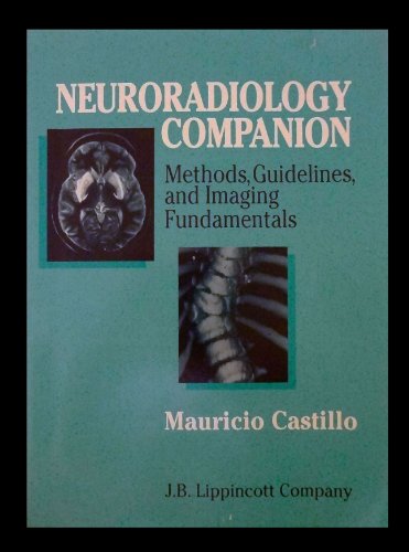Stock image for Neuroradiology Companion: Methods, Guidelines, and Imaging Fundamentals for sale by HPB-Red