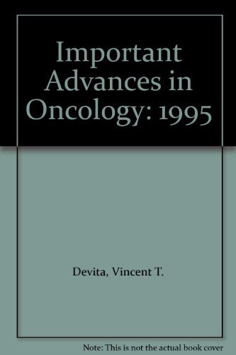 Stock image for Important Advances in Oncology: 1995 for sale by Phatpocket Limited