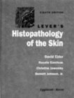 Beispielbild fr Lever's Histopathology of the Skin zum Verkauf von Better World Books