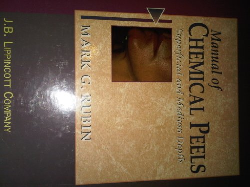 Stock image for Manual of Chemical Peels: Superficial and Medium Depth for sale by Idaho Youth Ranch Books
