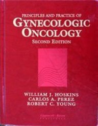 9780397515639: Principles and Practice of Gynecologic Oncology