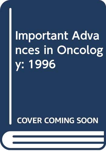 Stock image for Important Advances in Oncology 1996 for sale by Tiber Books