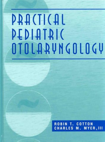 Imagen de archivo de Practical Pediatric Otolaryngology a la venta por dsmbooks