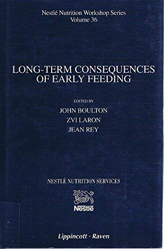 Stock image for Long-Term Consequences of Early Feeding (Nestle Nutrition Workshop Series) for sale by Books Unplugged