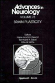 Advances in Neurology. Brain Plasticity. Volume 73.