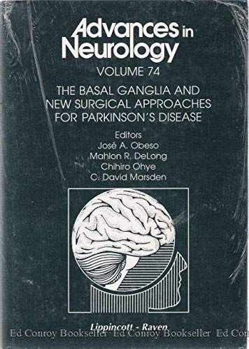 Beispielbild fr THE BASAL GANGLIA AND NEW SURGICAL APPROACHES FOR PARKINSON'S DISEASE Advances in Neurology Volume 74 zum Verkauf von Zane W. Gray, BOOKSELLERS