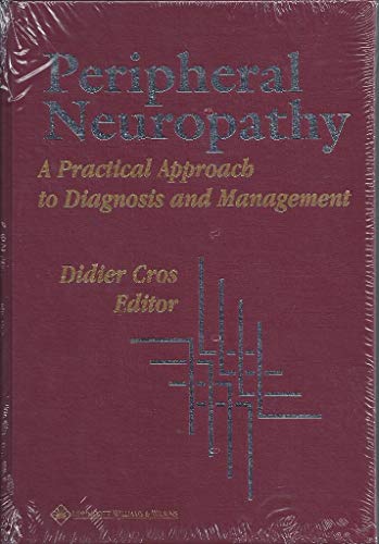 Stock image for PERIPHERAL NEUROPATHY: A PRACTICAL APPROACH TO DIAGNOSIS AND MANAGEMENT for sale by Urban Book Limited