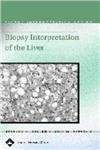 Imagen de archivo de Biopsy Interpretation of the Liver (Biopsy Interpretation Series) a la venta por HPB-Red