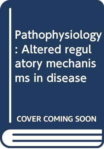 Imagen de archivo de Pathophysiology: Altered regulatory mechanisms in disease a la venta por Wonder Book