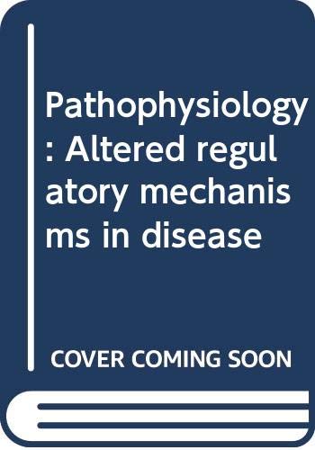 Stock image for Pathophysiology: Altered regulatory mechanisms in disease for sale by Wonder Book