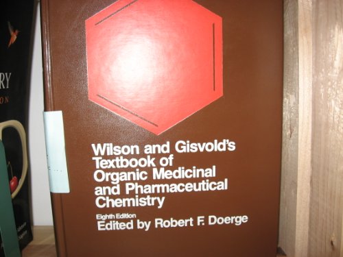 Stock image for Wilson and Gisvold's Textbook of Organic Medicinal and Pharmaceutical Chemistry for sale by Better World Books