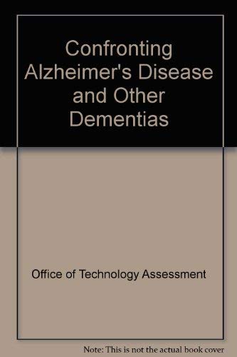 Stock image for Confronting Alzheimer's Disease and Other Dementias for sale by Better World Books