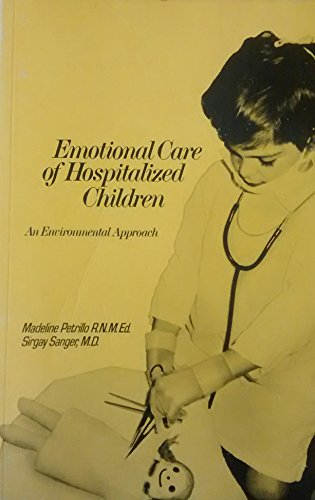 9780397541249: Emotional care of hospitalized children; an environmental approach