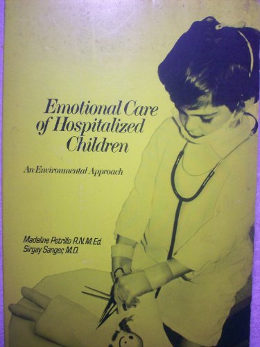 Stock image for Emotional Care of Hospitalized Children : An Environmental Approach for sale by Better World Books