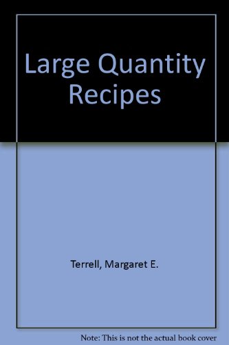 Large quantity recipes (9780397541591) by Terrell, Margaret E