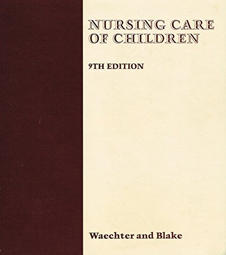 9780397541607: Nursing Care of Children