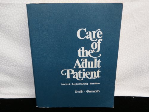 Stock image for Care of the Adult Patient: Medical, Surgical Nursing for sale by ThriftBooks-Atlanta