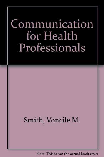 Beispielbild fr Communication for Health Professionals zum Verkauf von UHR Books