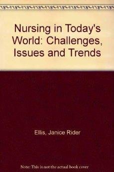 Stock image for Nursing in today's world: Challenges, issues, and trends for sale by Wonder Book