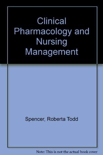 Beispielbild fr Clinical Pharmacology and Nursing Management zum Verkauf von Better World Books