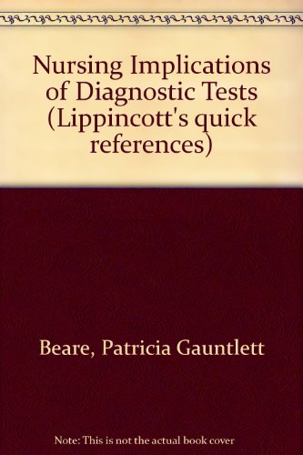 Stock image for Quick reference to nursing implications of diagnostic tests (Lippincott's quick references) for sale by BooksRun
