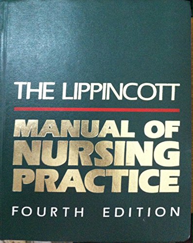 The Lippincott MANUAL OF NURSING PRACTICE. Fourth Edition.