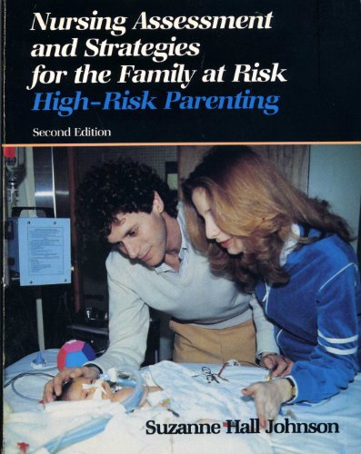 Imagen de archivo de Nursing Assessment and Strategies for the Family at Risk : High Risk Parenting a la venta por Better World Books