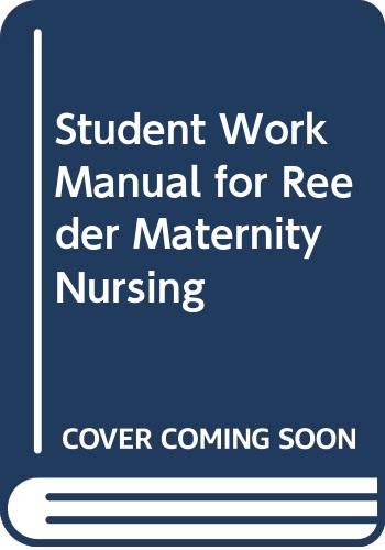 Beispielbild fr Student Work Manual for Reeder Maternity Nursing zum Verkauf von Wonder Book