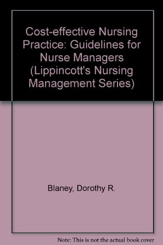 Stock image for Cost Effective Nursing Practice : Guidelines for Nurse Managers for sale by Better World Books