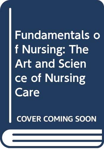 Beispielbild fr Fundamentals of Nursing: The Art and Science of Nursing Care zum Verkauf von Wonder Book