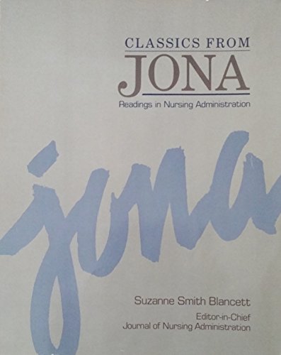 Beispielbild fr Classics from Jona: Readings in Nursing Administration zum Verkauf von Wonder Book