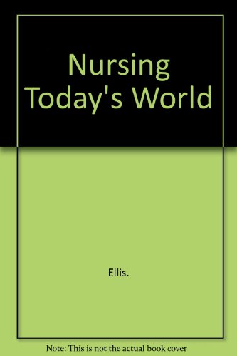 Beispielbild fr Nursing in Today's World: Challenges, Issues, and Trends zum Verkauf von HPB-Red