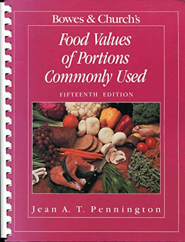 Imagen de archivo de Bowes & Church's Food Values of Portions Commonly Used a la venta por Your Online Bookstore