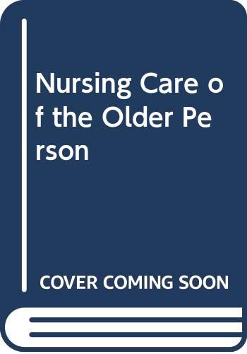 Nursing Care of the Older Person (9780397547388) by Farrell, Jane
