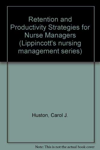 Imagen de archivo de Retention and Productivity Strategies for Nurse Managers a la venta por HPB-Red