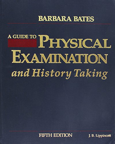 9780397547814: A Guide to Physical Examination and History Taking
