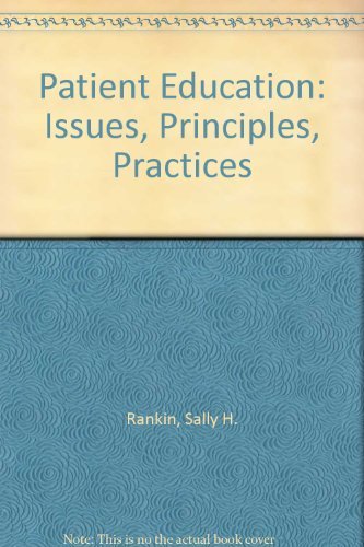 Beispielbild fr Patient Education: Issues, Principles, Practices zum Verkauf von Books From California