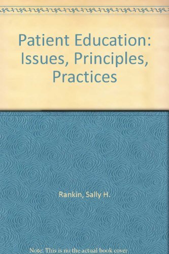 Imagen de archivo de Patient Education: Issues, Principles, Practices a la venta por Books From California