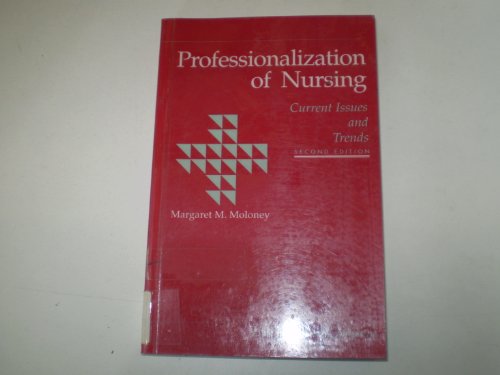 Beispielbild fr Professionalization of Nursing: Current Issues and Trends zum Verkauf von Wonder Book