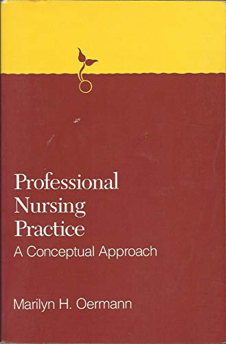 Stock image for Professional Nursing Practice: A Conceptual Approach for sale by Library House Internet Sales