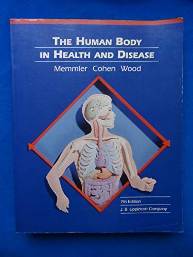 9780397548859: The Human Body in Health and Disease