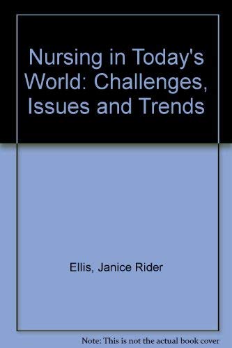 Beispielbild fr Nursing in Today's World: Challenges, Issues and Trends zum Verkauf von Redux Books