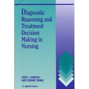 Beispielbild fr Diagnostic Reasoning and Treatment Decision Making in Nursing zum Verkauf von Wonder Book