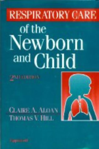 Imagen de archivo de Respiratory Care of the Newborn and Child a la venta por ThriftBooks-Atlanta