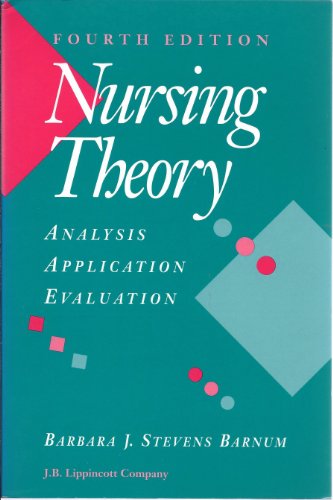 9780397549429: Nursing Theory: Analysis, Application, Evaluation