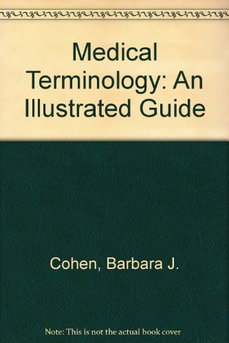 9780397550524: Medical Terminology: An Illustrated Guide