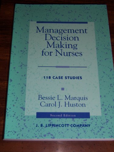 Beispielbild fr Management Decision Making for Nurses : 119 Case Studies zum Verkauf von Better World Books